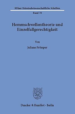 E-Book (pdf) Hemmschwellentheorie und Einzelfallgerechtigkeit. von Juliane Prömper