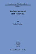 E-Book (pdf) Rechtsmissbrauch im Sozialrecht. von Heike S. Krüger