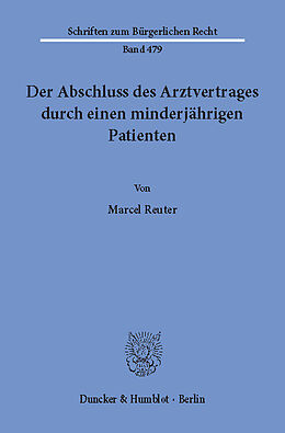E-Book (pdf) Der Abschluss des Arztvertrages durch einen minderjährigen Patienten. von Marcel Reuter