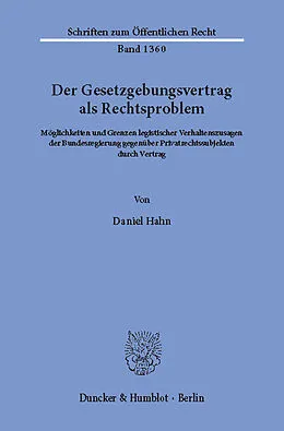 E-Book (pdf) Der Gesetzgebungsvertrag als Rechtsproblem. von Daniel Hahn