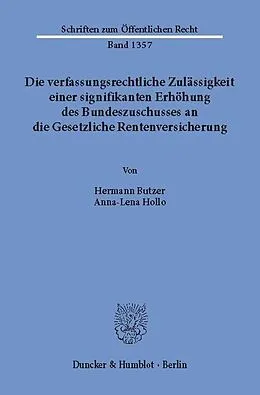 E-Book (pdf) Die verfassungsrechtliche Zulässigkeit einer signifikanten Erhöhung des Bundeszuschusses an die Gesetzliche Rentenversicherung. von Anna-Lena Hollo