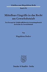 E-Book (pdf) Mittelbare Eingriffe in das Recht am Gewerbebetrieb. von Magdalena Becker