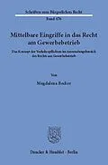 E-Book (pdf) Mittelbare Eingriffe in das Recht am Gewerbebetrieb. von Magdalena Becker