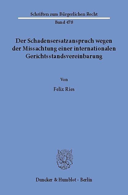 Der Schadensersatzanspruch wegen der Missachtung einer internationalen Gerichtsstandsvereinbarung.