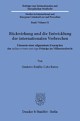 E-Book (pdf) Rückwirkung und die Entwicklung der internationalen Verbrechen. von Gustavo Emilio Cote Barco