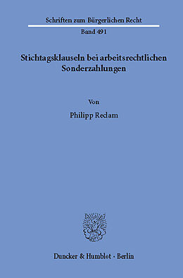 E-Book (pdf) Stichtagsklauseln bei arbeitsrechtlichen Sonderzahlungen. von Philipp Reclam