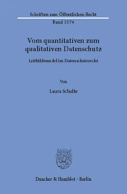 E-Book (pdf) Vom quantitativen zum qualitativen Datenschutz. von Laura Schulte