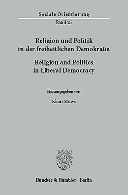 E-Book (pdf) Religion und Politik in der freiheitlichen Demokratie / Religion and Politics in Liberal Democracy. von 