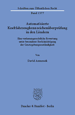 E-Book (pdf) Automatisierte Kraftfahrzeugkennzeichenüberprüfung in den Ländern. von David Annussek
