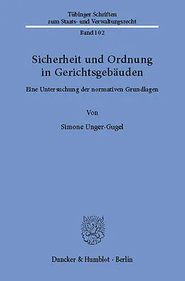 E-Book (pdf) Sicherheit und Ordnung in Gerichtsgebäuden. von Simone Unger-Gugel