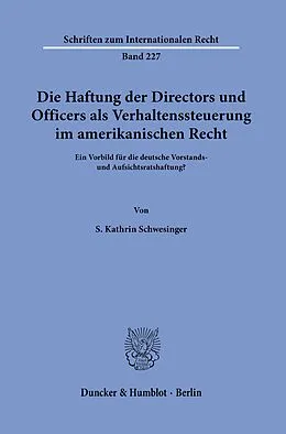 E-Book (pdf) Die Haftung der Directors und Officers als Verhaltenssteuerung im amerikanischen Recht. von S. Kathrin Schwesinger