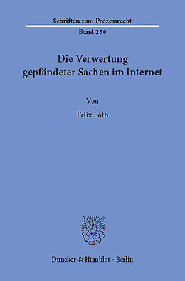 E-Book (pdf) Die Verwertung gepfändeter Sachen im Internet. von Felix Loth