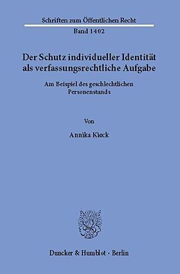 E-Book (pdf) Der Schutz individueller Identität als verfassungsrechtliche Aufgabe. von Annika Kieck