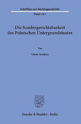 E-Book (pdf) Die Sondergerichtsbarkeit des Polnischen Untergrundstaates. von Oscar Szerkus