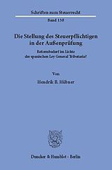 E-Book (pdf) Die Stellung des Steuerpflichtigen in der Außenprüfung. von Hendrik B. Hübner