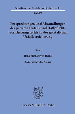 E-Book (pdf) Entsprechungen und Abwandlungen des privaten Unfall- und Haftpflichtversicherungsrechts in der gesetzlichen Unfallversicherung. von Hans-Michael von Heinz