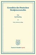 E-Book (pdf) Grundriss des Deutschen Strafprocessrechts. von Karl Binding