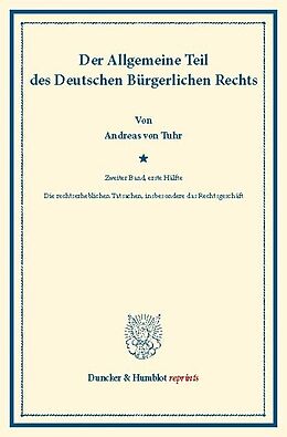 E-Book (pdf) Der Allgemeine Teil des Deutschen Bürgerlichen Rechts. von Andreas von Tuhr