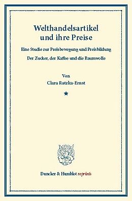 E-Book (pdf) Welthandelsartikel und ihre Preise. von Clara Ratzka-Ernst