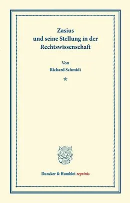 E-Book (pdf) Zasius und seine Stellung in der Rechtswissenschaft. von Richard Schmidt