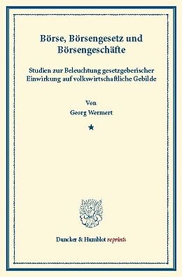 E-Book (pdf) Börse, Börsengesetz und Börsengeschäfte. von Georg Wermert