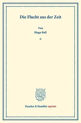 E-Book (pdf) Die Flucht aus der Zeit. von Hugo Ball