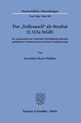 E-Book (pdf) Der »Vollrausch« als Straftat (§ 323a StGB). von Franziska Maria Walther