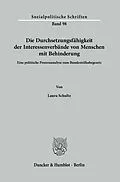 E-Book (pdf) Die Durchsetzungsfähigkeit der Interessenverbände von Menschen mit Behinderung. von Laura Schultz