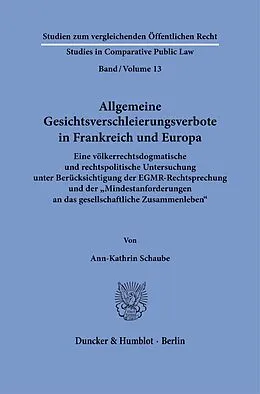E-Book (pdf) Allgemeine Gesichtsverschleierungsverbote in Frankreich und Europa. von Ann-Kathrin Schaube