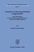E-Book (pdf) Amnestien vor dem Internationalen Strafgerichtshof von Yara del Carmen Bröcker