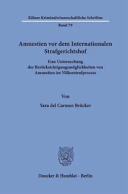 E-Book (pdf) Amnestien vor dem Internationalen Strafgerichtshof von Yara del Carmen Bröcker