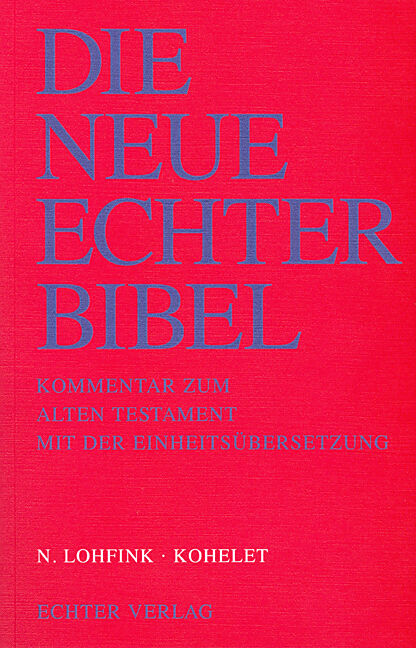 Die Neue Echter-Bibel. Kommentar / Kommentar zum Alten Testament mit Einheitsübersetzung / Kohelet