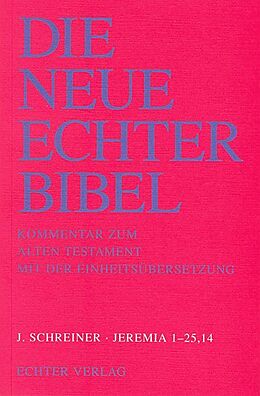 Paperback Die Neue Echter-Bibel. Kommentar / Kommentar zum Alten Testament mit Einheitsübersetzung / Jeremia 1-25,14.2 von Josef Schreiner