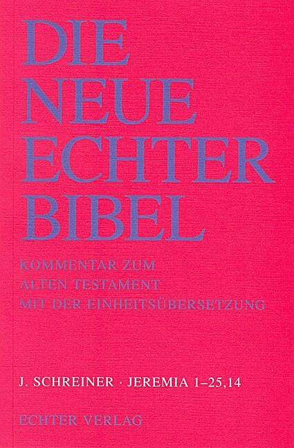 Die Neue Echter-Bibel. Kommentar / Kommentar zum Alten Testament mit Einheitsübersetzung / Jeremia 1-25,14.2