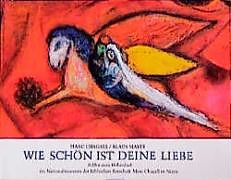Fester Einband Wie schön ist Deine Liebe! von Marc Chagall, Klaus Mayer