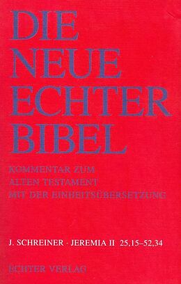 Paperback Die Neue Echter-Bibel. Kommentar / Kommentar zum Alten Testament mit Einheitsübersetzung / Jeremia 25,15-52,34 von Josef Schreiner