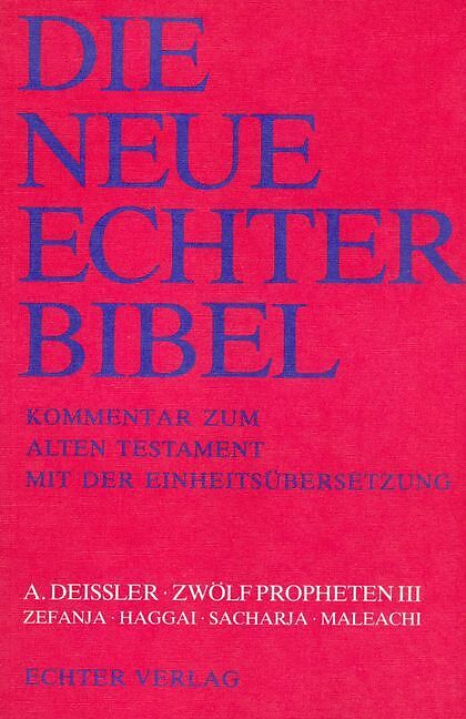 Die Neue Echter-Bibel. Kommentar / Kommentar zum Alten Testament mit Einheitsübersetzung / Zwölf Propheten III