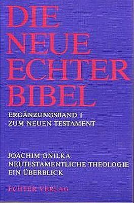 Die Neue Echter-Bibel. Kommentar / Ergänzungsbände zum Neuen Testament / Neutestamentliche Theologie