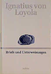 Fester Einband Deutsche Werkausgabe / Briefe und Unterweisungen von Ignatius von Loyola