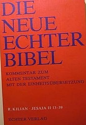 Die Neue Echter-Bibel. Kommentar / Kommentar zum Alten Testament mit Einheitsübersetzung / Jesaja 13-39