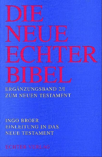 Die Neue Echter-Bibel. Kommentar / Ergänzungsbände zum Neuen Testament / Einleitung in das Neue Testament