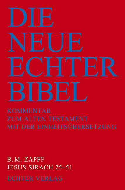 Die Neue Echter-Bibel. Kommentar / Kommentar zum Alten Testament mit Einheitsübersetzung / Jesus Sirach 25-51