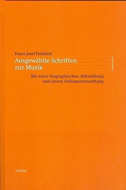 Fester Einband Ausgewählte Schriften zur Musik von Franz J Fröhlich
