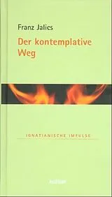 Fester Einband Der kontemplative Weg von Franz Jalics