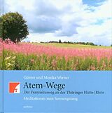 Fester Einband Atem-Wege. Der Franziskusweg an der Thüringer Hütte /Rhön von Günter Werner, Monika Werner