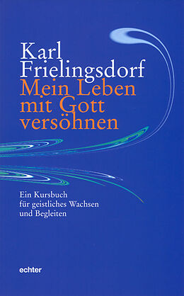 Paperback Mein Leben mit Gott versöhnen von Karl Frielingsdorf