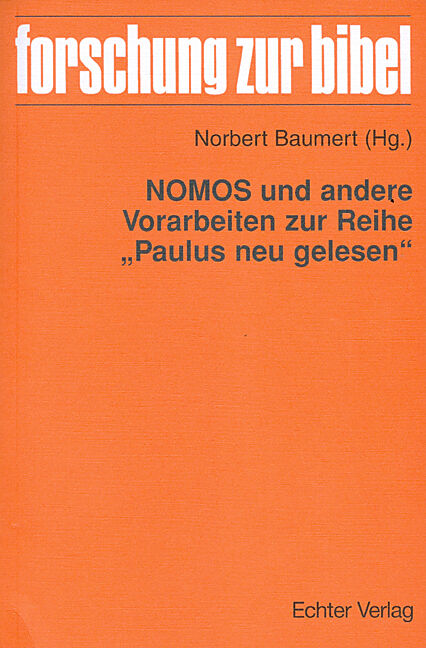 NOMOS und andere Vorarbeiten zur Reihe "Paulus neu gelesen"