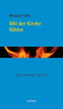 E-Book (pdf) Mit der Kirche fühlen von Medard Kehl