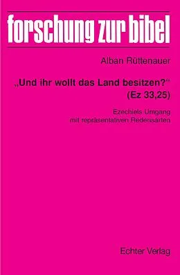 E-Book (pdf) "Und ihr wollt das Land besitzen?" (Ez 33,25) von Alban Rüttenauer
