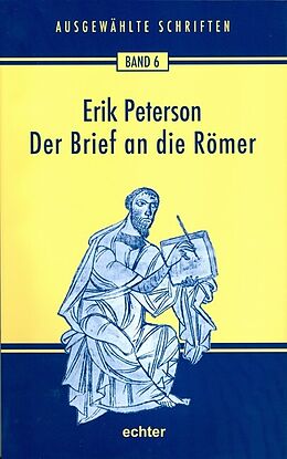 Kartonierter Einband Ausgewählte Schriften / Der Brief an die Römer von Erik Peterson